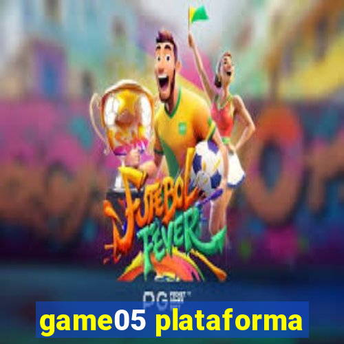 game05 plataforma